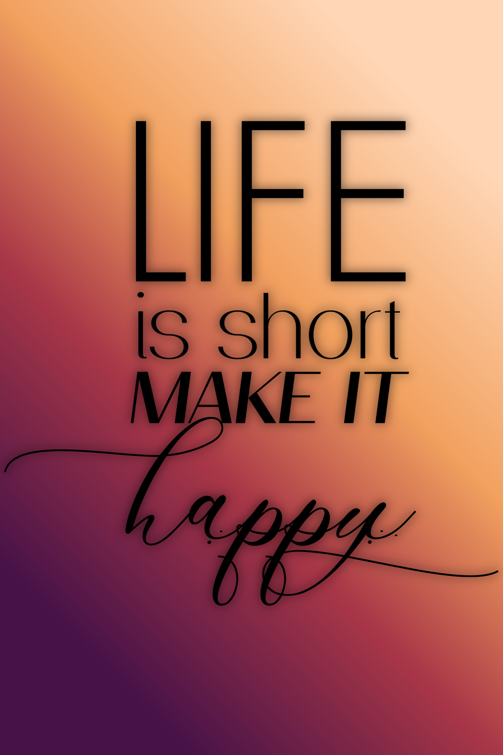 ✨ Life Is Short, Make It Happy – Inspirational Wall Art (Digital Download)