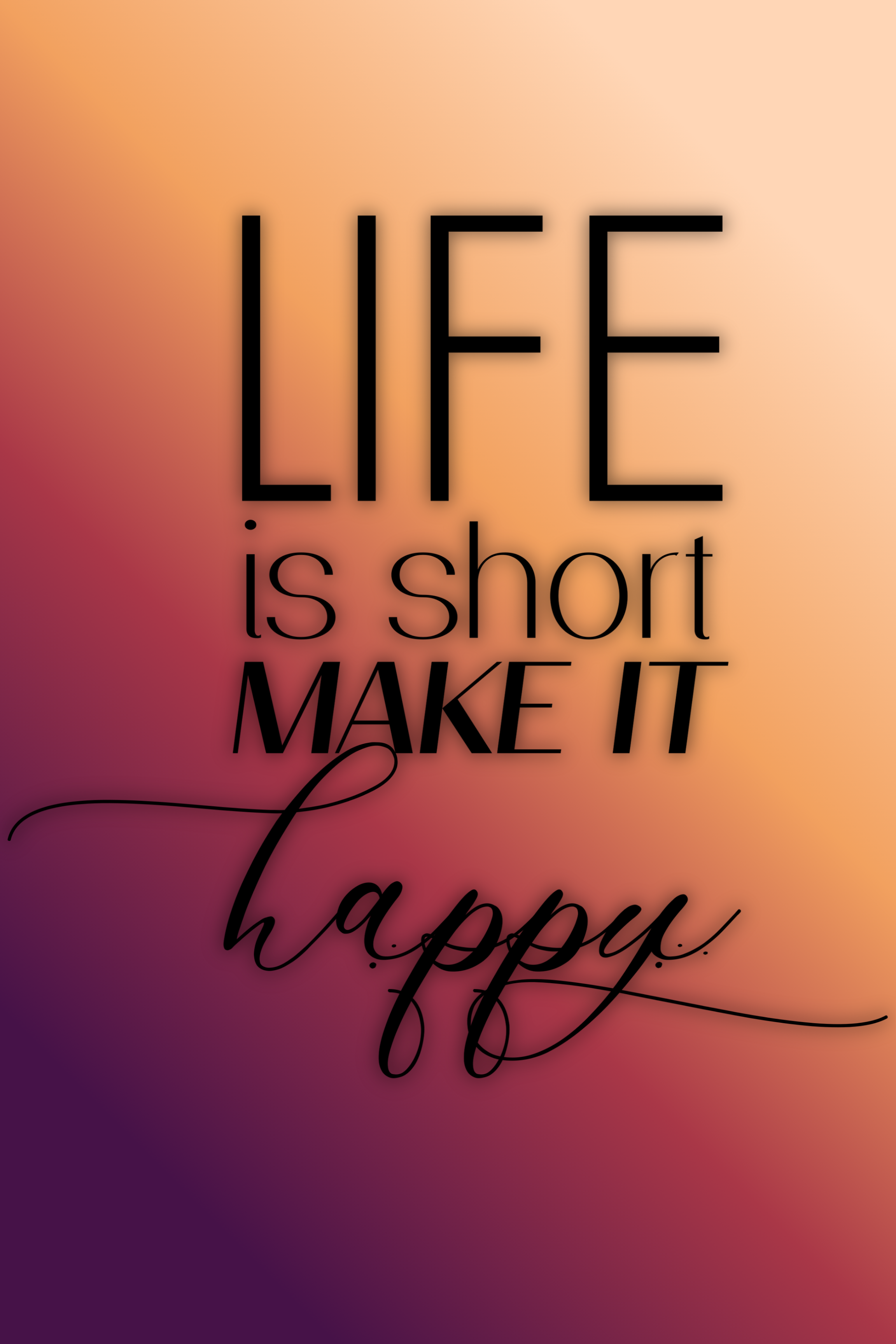 ✨ Life Is Short, Make It Happy – Inspirational Wall Art (Digital Download)